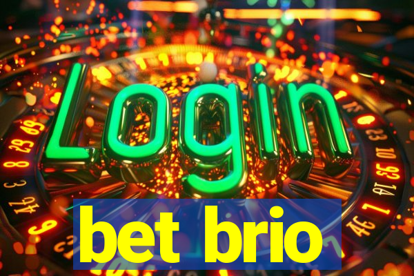 bet brio